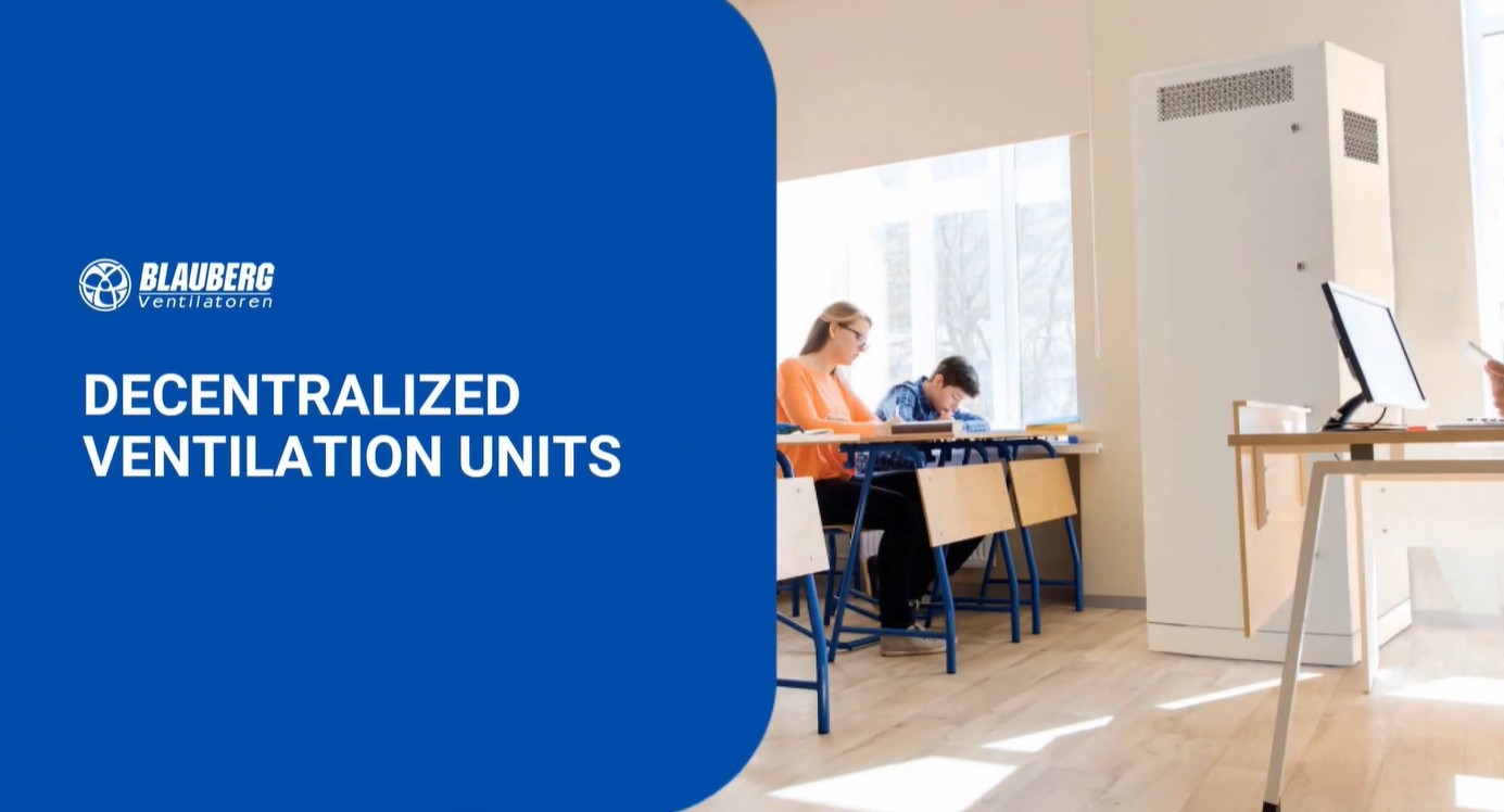 Assortment video about Decentralized ventilation units by Blauberg Group